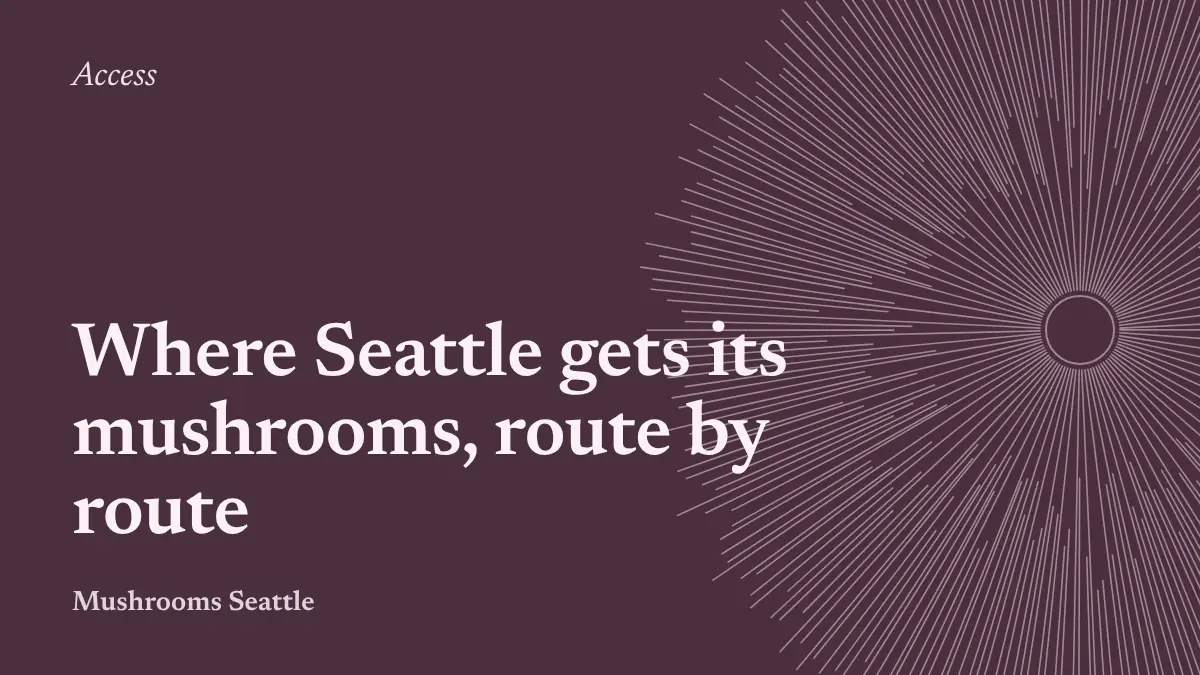 Spore-print illustration with the words: Where Seattle gets its mushrooms, route by route